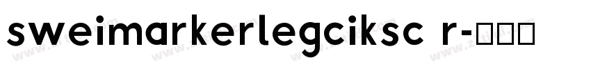 sweimarkerlegciksc r字体转换